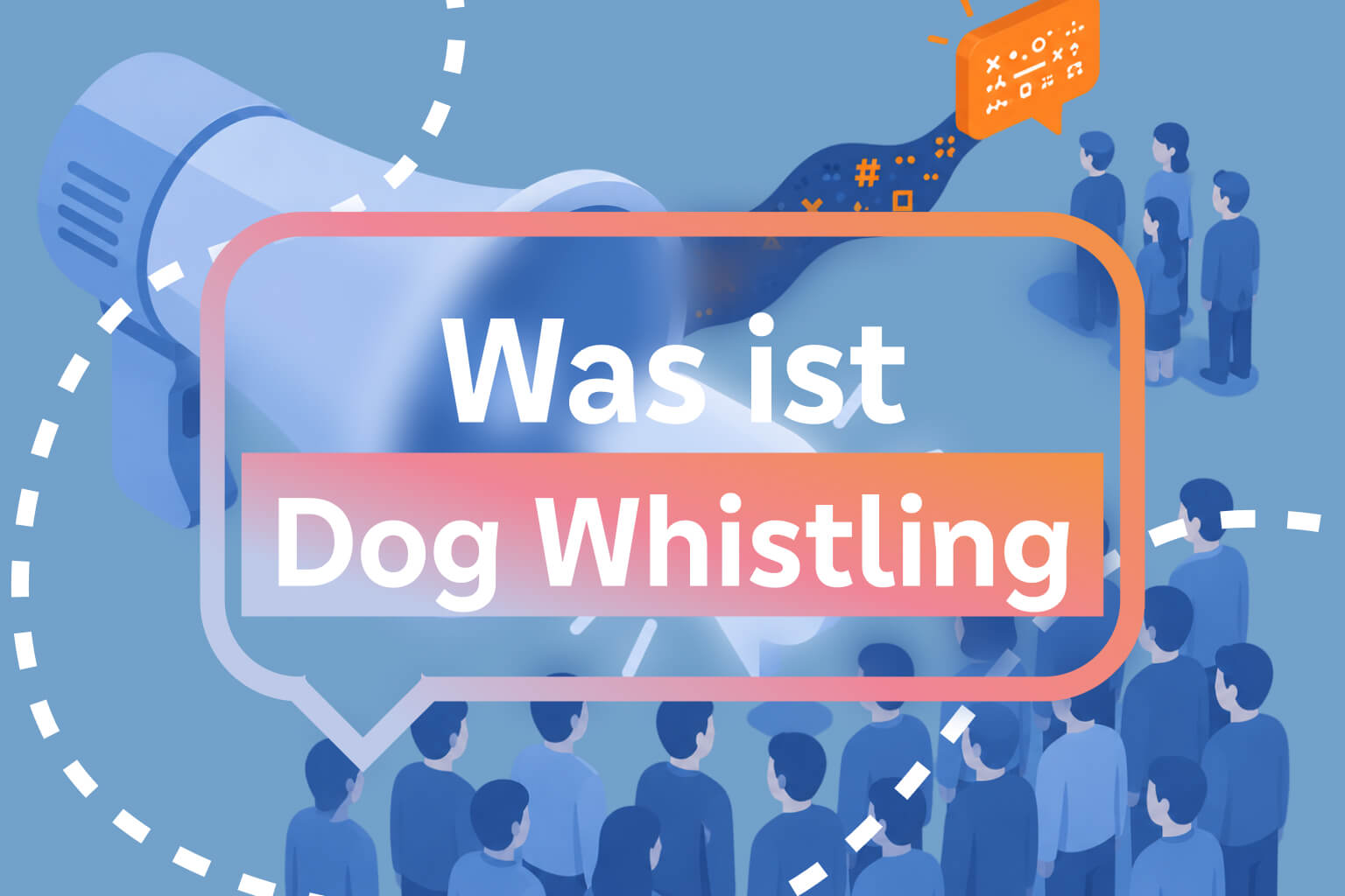 Dog Whistle einfach erklärt