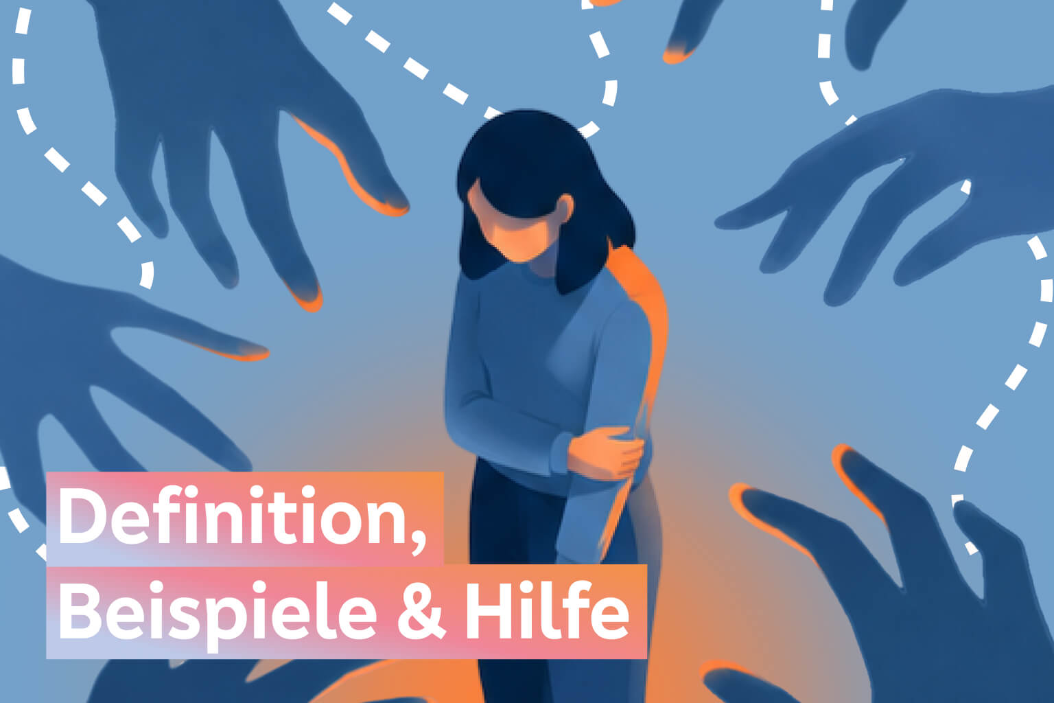 Definition, Beispiele und Hilfe bei sexualisierter Gewalt